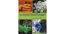 Mountaineers Books Front Yard Forager: Identifying, Collecting, And Cooking The 30 Most Common Urban Weeds