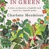 Hachette Book Group Rhapsody In Green: A Novelist, An Obsession, A Laughably Small Excuse For A Vegetable Garden Books