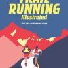 Mountaineers Books Trail Running Illustrated: The Art Of Running Free Base Camp: Bring It Home