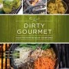 Mountaineers Books Dirty Gourmet Food For Your Outdoor Adventures Base Camp: Bring It Home