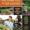 Mountaineers Books Food Grown Right, In Your Backyard: A Beginner's Guide To Growing Crops At Home