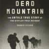 Chronicle Books Dead Mountain - The Untold True Story Of The Dyatlov Pass