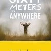 Mountaineers Books Sixty Meters To Anywhere Base Camp: Bring It Home