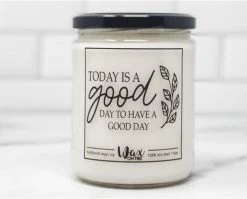 Wax On Fire Candles Today Is A Good Day 9 Ounce Candle - Pine Scent