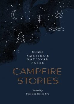 Mountaineers Books Campfire Stories Tales From America's National Parks Base Camp: Bring It Home