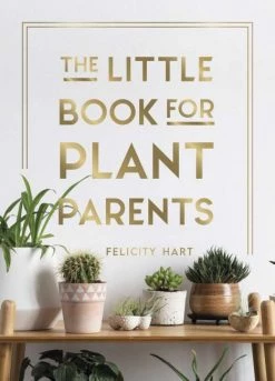 Hachette Book Group Base Camp: Bring It Home The Little Book For Plant Parents