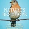 Ingram Nature's Best Hope: A New Approach To Conservation That Starts In Your Yard 2 Ingram Nature's Best Hope: A New Approach To Conservation That Starts In Your Yard