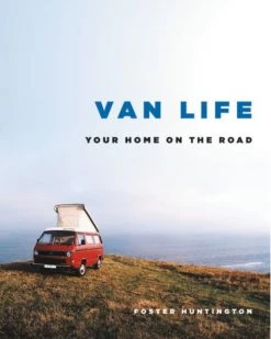 Hachette Book Group Van Life - Your Home On The Road