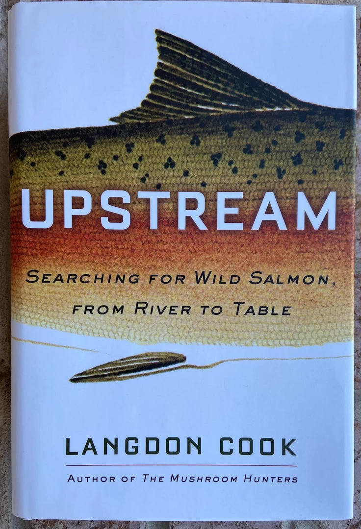 Ecology Upstream-Searching For Wild Salmon From River To Table Hardcover Base Camp: Bring It Home 3 Ecology Upstream-Searching For Wild Salmon From River To Table Hardcover Base Camp: Bring It Home